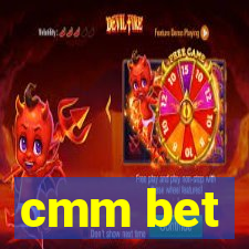 cmm bet